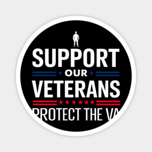 Support Our Veterans – Protect the VA Patriotic Military Magnet