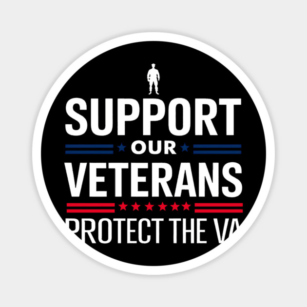 Support Our Veterans – Protect the VA Patriotic Military Magnet by ArtistTee ⭐⭐⭐⭐⭐