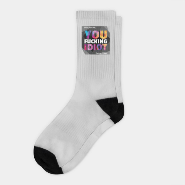 Funny Sarcastic Quote: Dear Past Self Socks by Jiyoun's Store 1