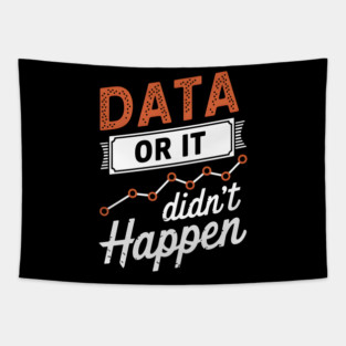 Data or It Didn't Happen Tapestry