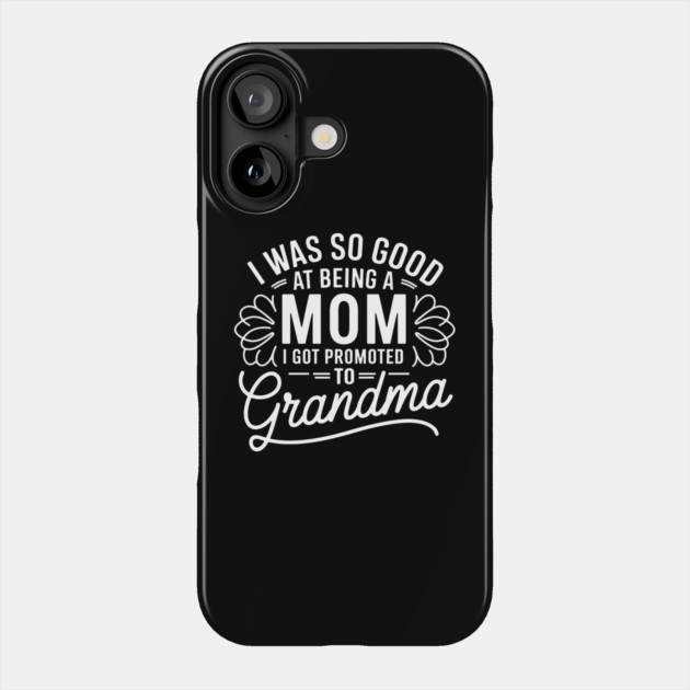 Promoted to Grandma Phone Case by MakerMind8.2