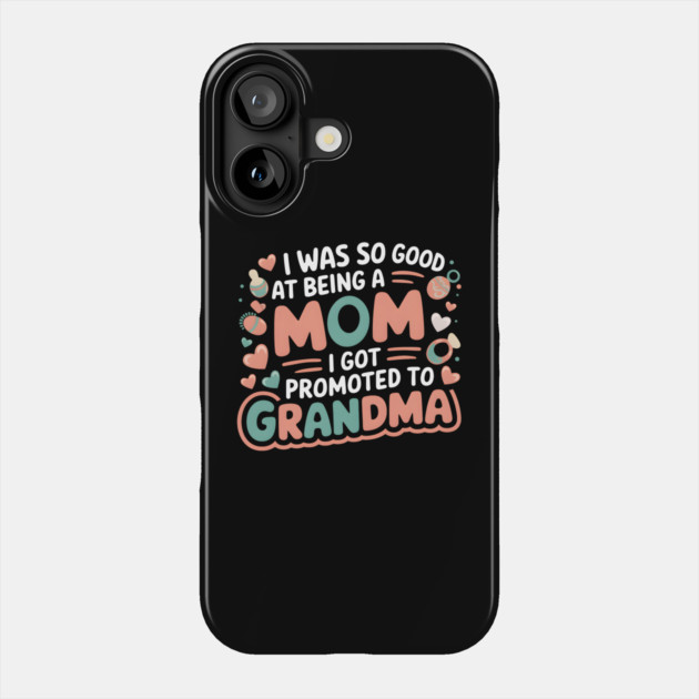 Promoted to Grandma Phone Case by MakerMind8.2
