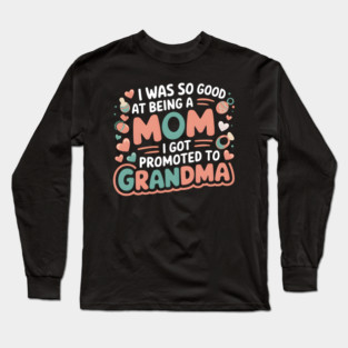 Promoted to Grandma Long Sleeve T-Shirt