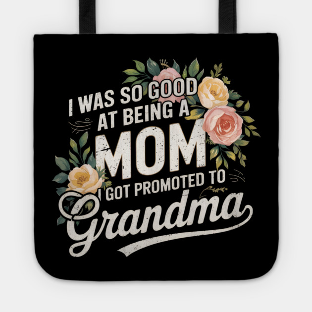Promoted to Grandma Tote by MakerMind8.2