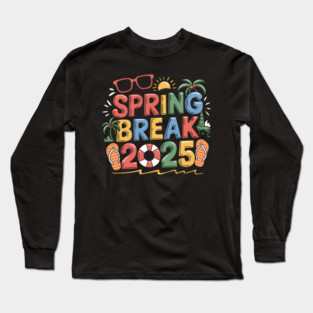 Spring Break 2025 Long Sleeve T-Shirt