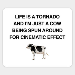 LIFE IS A TORNADO 🐄 Magnet