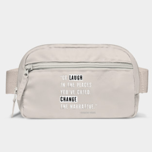 Life Lessons Quote: Go Laugh in the Places You've Cried Bag