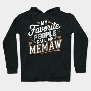 My Favorite People Call Me Memaw Hoodie