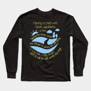 Having Child With Down Syndrome Is Like World Down Syndrome Long Sleeve T-Shirt