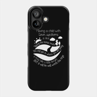 Having Child With Down Syndrome Is Like World Down Syndrome Phone Case