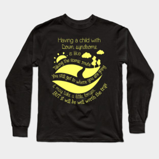 Having Child With Down Syndrome Is Like World Down Syndrome Long Sleeve T-Shirt