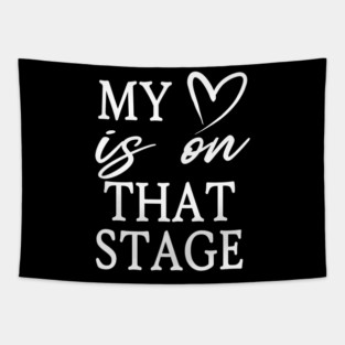 Dance Mom Retro My Heart Is On That Stage Dance Recital Tapestry