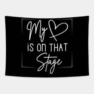 Dance Mom Retro My Heart Is On That Stage Dance Recital Tapestry