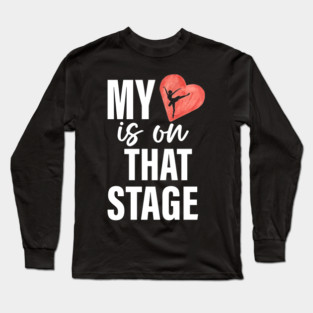 Dance Mom Retro My Heart Is On That Stage Dance Recital Long Sleeve T-Shirt