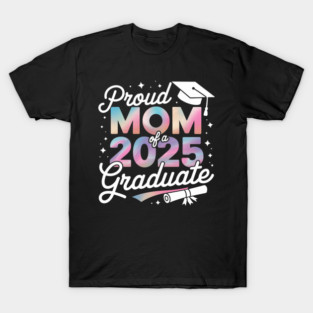 Senior 2025 Proud Mom Of A Class Of 2025 Graduate T-Shirt