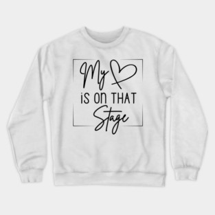 Dance Mom Retro My Heart Is On That Stage Dance Recital Crewneck Sweatshirt