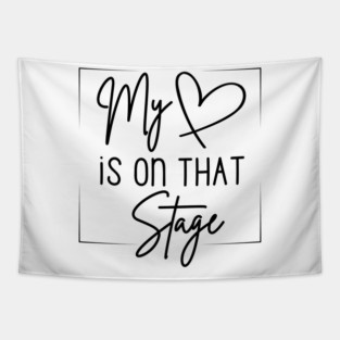 Dance Mom Retro My Heart Is On That Stage Dance Recital Tapestry