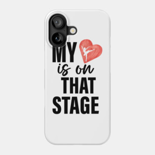 Dance Mom Retro My Heart Is On That Stage Dance Recital Phone Case
