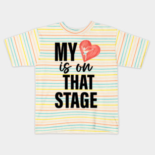 Dance Mom Retro My Heart Is On That Stage Dance Recital Kids T-Shirt