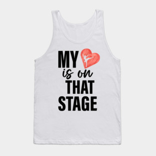 Dance Mom Retro My Heart Is On That Stage Dance Recital Tank Top