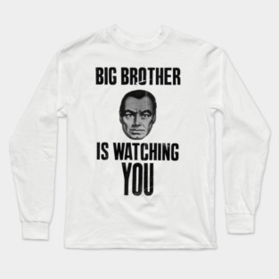 BIG BROTHER IS WATCHING YOU Long Sleeve T-Shirt