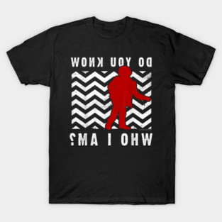 Twin Peaks - Do You Know Who I Am T-Shirt