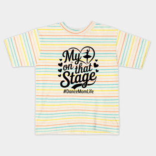 My Heart Is On That Stage Kids T-Shirt