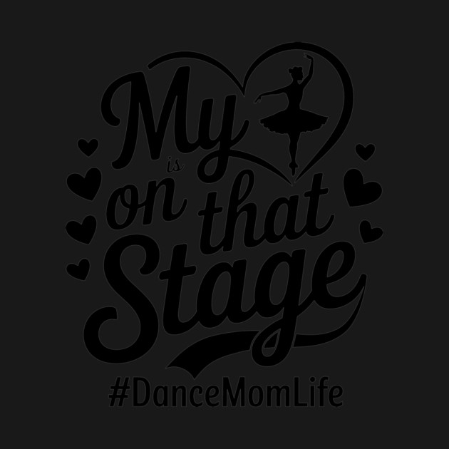 My Heart Is On That Stage by ArtistTee ⭐⭐⭐⭐⭐