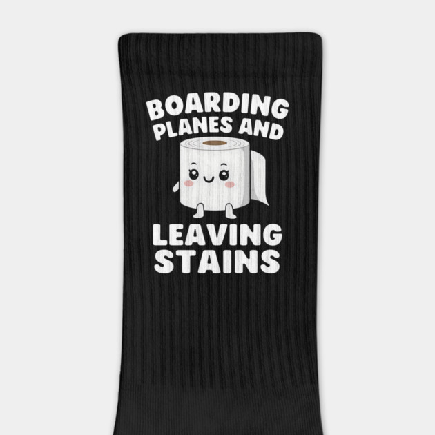 Boarding Planes Leaving Stains – Funny Embarrassing Airport Humor by ArtistTee ⭐⭐⭐⭐⭐
