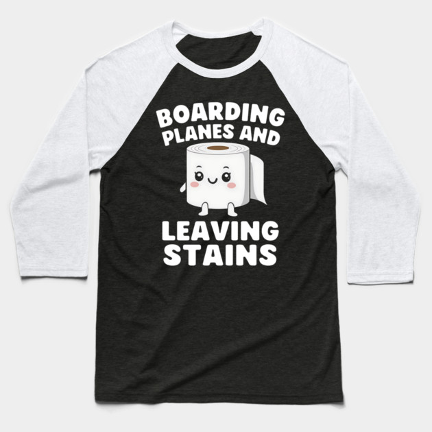 Boarding Planes Leaving Stains – Funny Embarrassing Airport Humor Baseball T-Shirt by ArtistTee ⭐⭐⭐⭐⭐