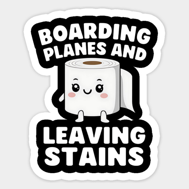 Boarding Planes Leaving Stains – Funny Embarrassing Airport Humor Sticker by ArtistTee ⭐⭐⭐⭐⭐