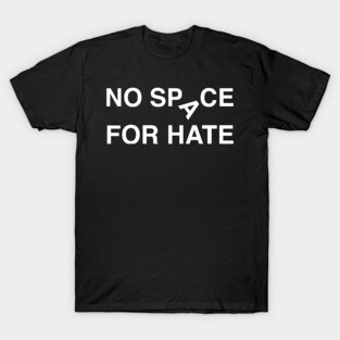 'No Space For Hate' Social Inclusion Shirt T-Shirt
