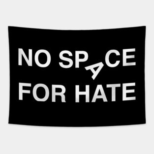 'No Space For Hate' Social Inclusion Shirt Tapestry