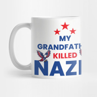 My Grandfather Killed Nazis Mug