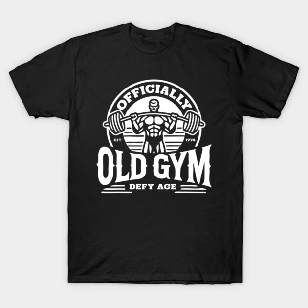 Officially Old Gym T-Shirt (white logo) T-Shirt by Officially Old Gym