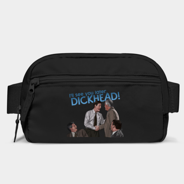 Liar Liar: I'll See You Later, Dickhead by 51Deesigns