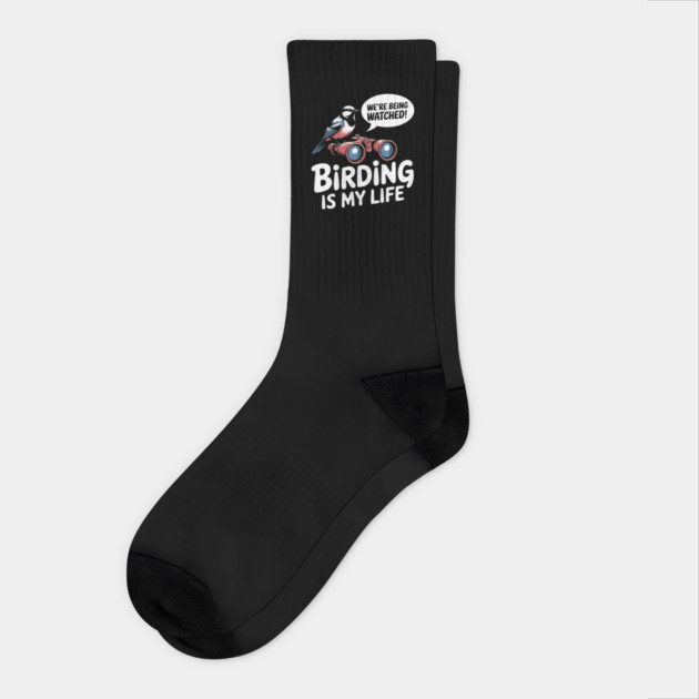 Birding Is My Life Socks by BA