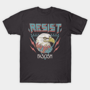Resist Fascism Anti Trump Retro American Eagle Protest Democrat Leftist Anti MAGA T-Shirt