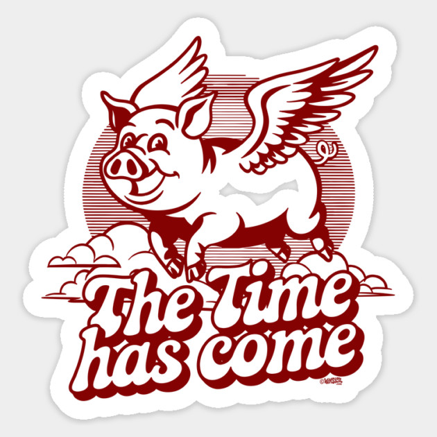 The Time Has Come Sticker by Cosmo Gazoo