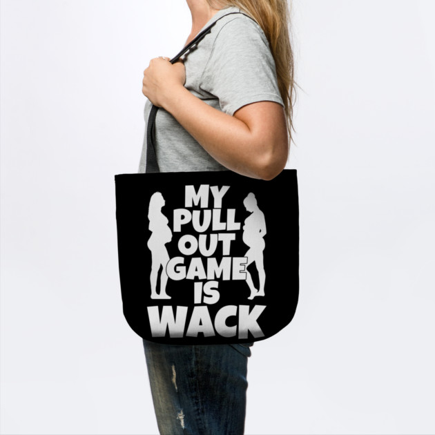 My Pull Out Game Is Wack by belownormal