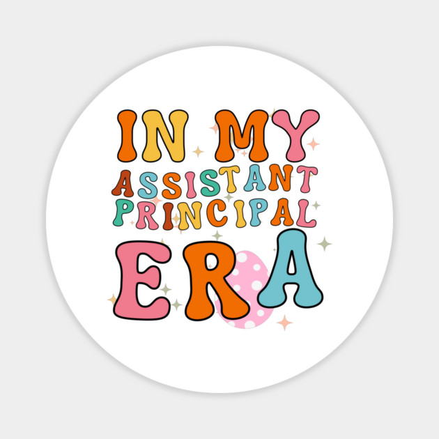 In My Assistant Principal Era Magnet by Creatifly Graphic Tees