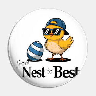 From Nest To Best Funny Baby Cool Easter Chick Sunglasses Pin