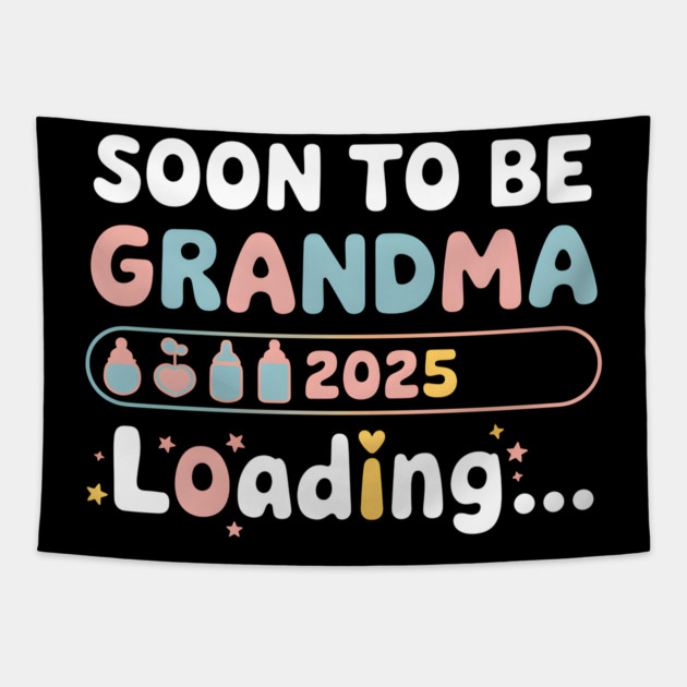 oon To Be Grandma 2025 Tapestry by MakerMind8.2