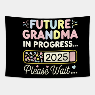Grandma To Be 2025 Tapestry