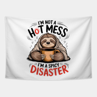 Not a Hot Mess Sloth Tapestry