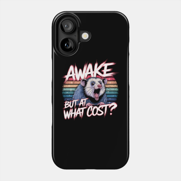 Awake But At What Cost? Phone Case by MakerMind8.2