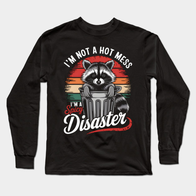 Trash Panda Spicy Disaster Long Sleeve T-Shirt by MakerMind8.2