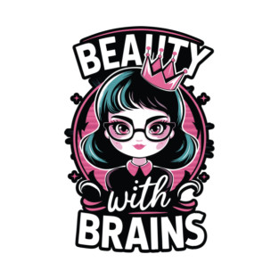 Beauty With Brains T-Shirt