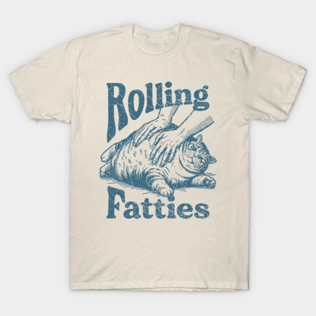 ROLLING FATTIES REAL T-Shirt by BravenUrban