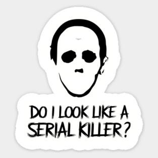 Do I Look Like A Serial Killer? True Crime Fan Humor Sticker